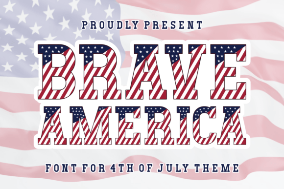 Brave America and the ‘4th Of July’ Font: A Design Evaluation