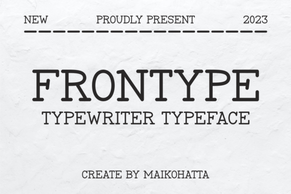 Frontype: A Unique Blend of Serif and Typewriter Style
