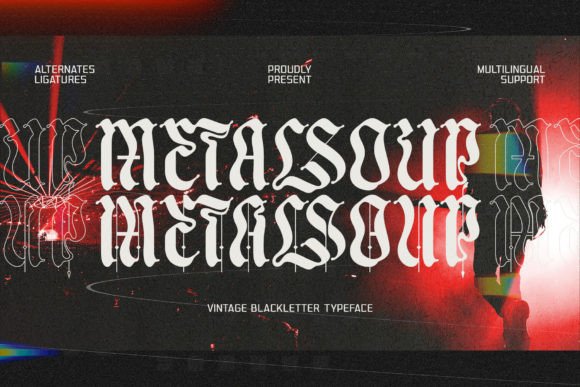 Metal Soup: Deconstructing the Anatomy of a Bold Blackletter Typeface