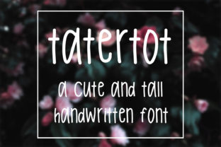 Tatertot: A Strategic Guide to Using This Handwritten Font for Better Design Outcomes